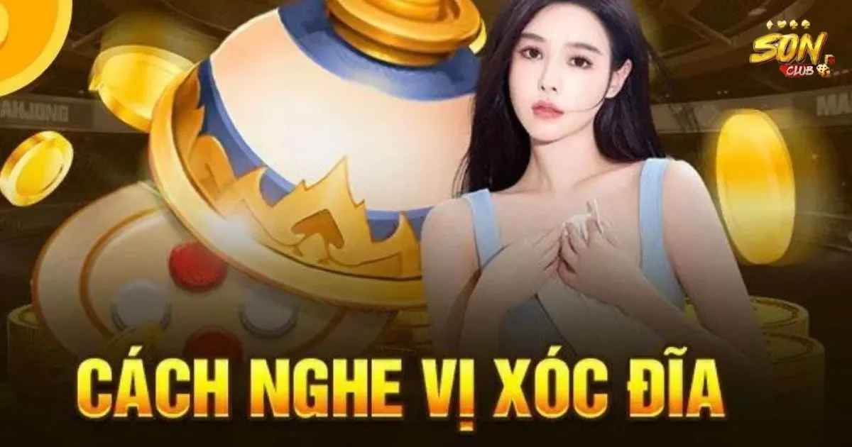 Cách nghe vị xóc đĩa hiệu quả cho người mới