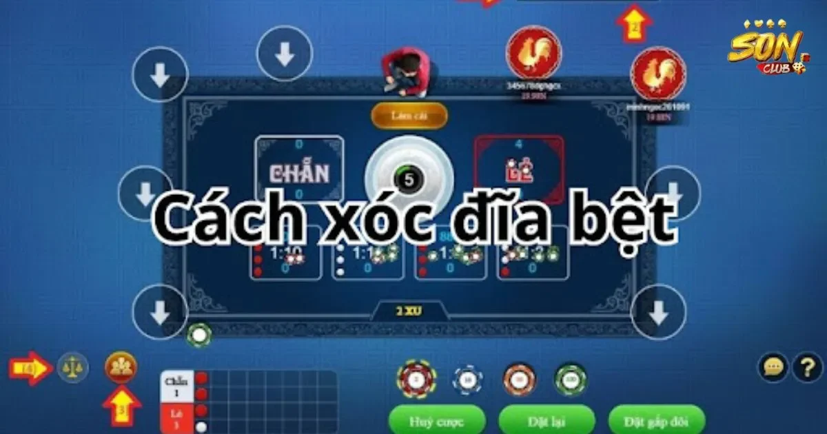 Kỹ thuật xóc đĩa bệt hiệu quả tại SONCLUB: Cách xóc đĩa bệt tại SONCLUB